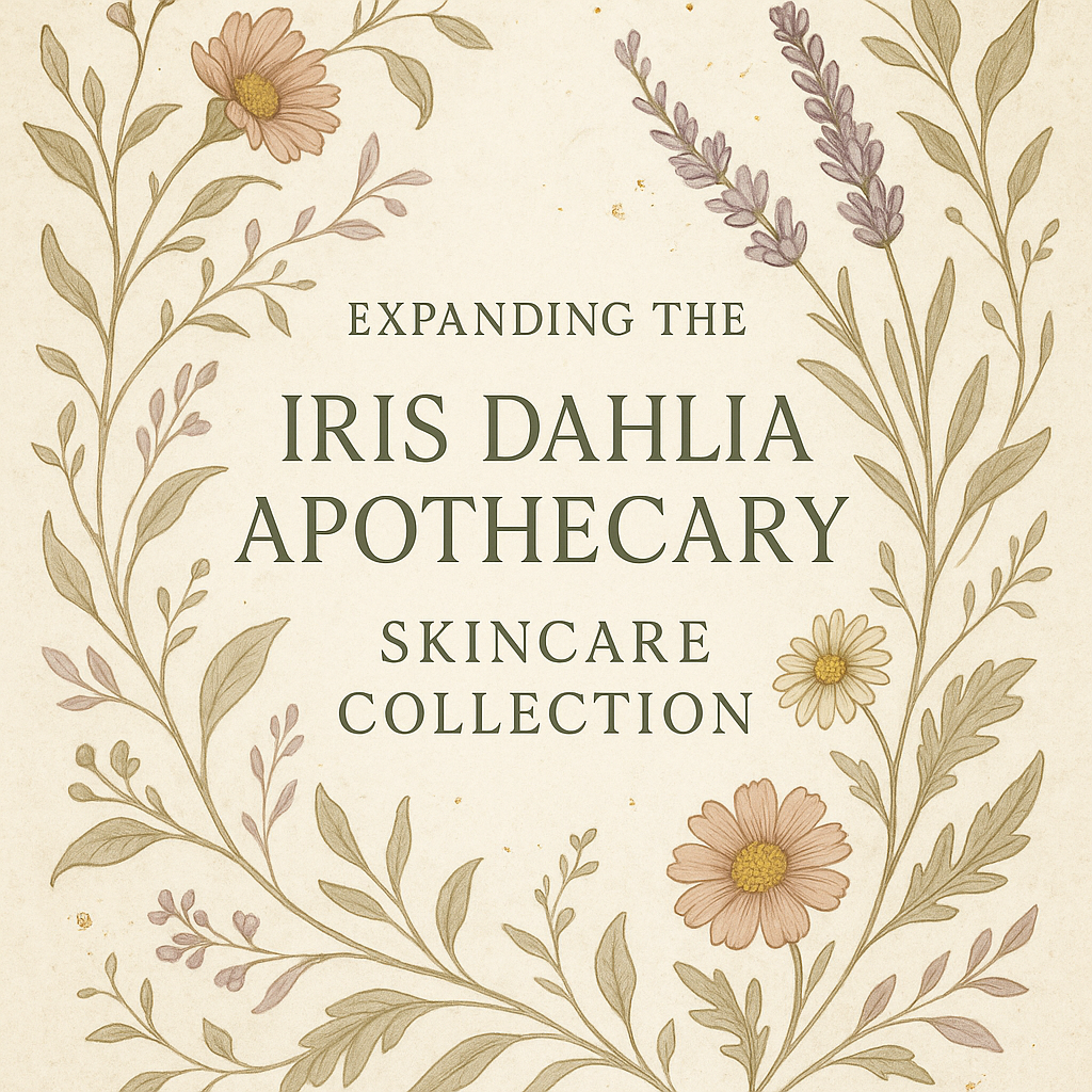 Expanding the Iris Dahlia Apothecary Skincare Collection