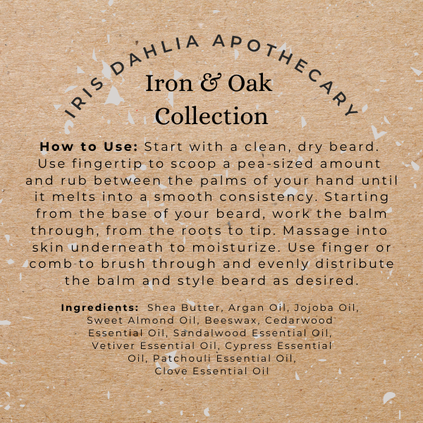 Ironwood Beard Balm – Earthy, Woodsy Scent | Beard Conditioning & Styling Balm for Men - Iris Dahlia Apothecary