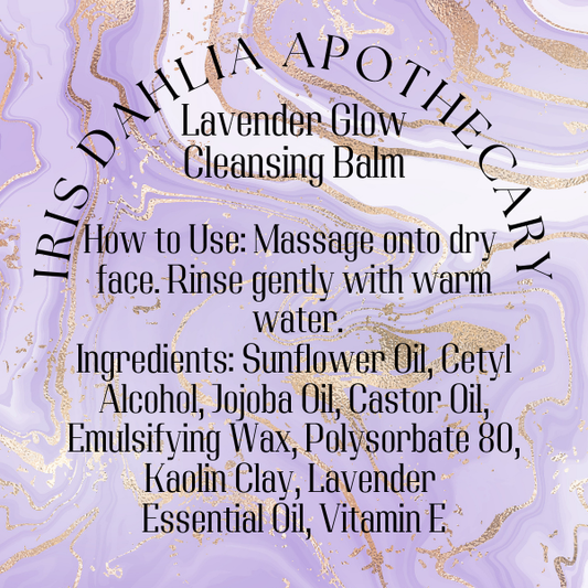 Lavender Glow Cleansing Balm – Nourishing Makeup Remover & Daily Cleanser - Iris Dahlia Apothecary